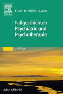 Ebook 50 Fälle Psychiatrie und Psychotherapie di Klaus Lieb, Bernd Heßlinger, Gitta Jacob edito da Urban & Fischer