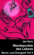 Ebook Wendepunkte des Lebens Teil 2 di Jan Kern edito da Books on Demand