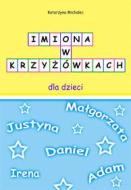 Ebook Imiona w krzy?owkach dla dzieci di Katarzyna Michalec edito da e-bookowo