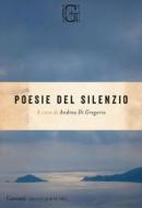 Ebook Poesie del silenzio di AA.VV. edito da Garzanti Classici