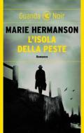 Ebook L'isola della peste di Marie Hermanson edito da Guanda
