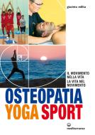 Ebook Osteopatia Yoga Sport di Giacinta Milita edito da Edizioni Mediterranee