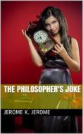 Ebook The Philosopher's Joke di Jerome K. Jerome edito da iOnlineShopping.com