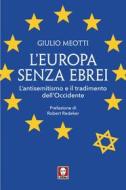 Ebook L'Europa senza ebrei di Giulio Meotti edito da Lindau