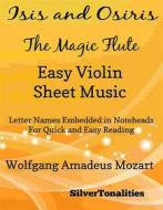 Ebook Isis and Osiris the Magic Flute Easy Violin Sheet Music di SilverTonalities edito da SilverTonalities