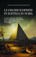 Ebook Le grandi scoperte in Egitto e in Nubia di Giovanni Battista Belzoni edito da Edizioni Theoria