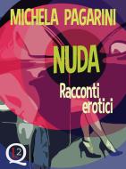 Ebook Nuda di Michela Pagarini edito da Robin Edizioni