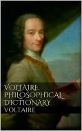 Ebook Voltaire's Philosophical Dictionary di Voltaire edito da Voltaire