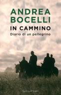 Ebook In cammino di Bocelli Andrea edito da Sperling & Kupfer