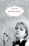 Ebook Madame Betti di Renzo Paris edito da Elliot