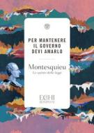 Ebook Per mantenere il governo devi amarlo di Montesquieu edito da Bompiani