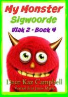 Ebook My Monster Sigwoorde - Vlak 2, Boek 4 di Kaz Campbell edito da KC Global Enterprises Pty Ltd