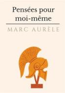 Ebook Pensées pour moi-même di Marc Aurèle edito da Books on Demand