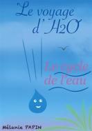 Ebook Le voyage d&apos;H2O di Mélanie PAPIN edito da Books on Demand