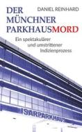 Ebook Der Münchner Parkhausmord di Daniel Reinhard edito da Books on Demand