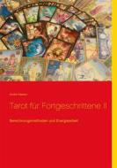 Ebook Tarot für Fortgeschrittene II di André Pasteur edito da Books on Demand