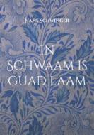 Ebook In Schwaam is guad laam di Hans Schwinger edito da Books on Demand