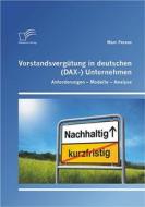 Ebook Vorstandsvergütung in deutschen (DAX-) Unternehmen: Anforderungen - Modelle - Analyse di Marc Perenz edito da Diplomica Verlag