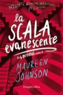 Ebook La scala evanescente di Maureen Johnson edito da HaperCollins Italia