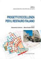 Ebook Progetti d'eccellenza per il restauro italiano di Giovanni Calabresi, Stefania Cancellieri, Giovanni Cangi, Caterina F. Carocci, Alessandra Centroni, Maria Letizia Conforto, Maria Cristina Costa, Augusta Cyrillo Gomes, Giancarlo Ferulano, Maria Grazia Filetici, Daniela Giampaola, Francesco Giovanetti, Elia Giovanni Manieri, Roberto Marnetto, Ruggero Martines, Andrea Negri, Filli Rossi, Antonello Sanna, Michele Zampilli, Fabiana Zeli edito da Gangemi Editore