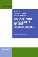 Ebook Migrazioni, tratta e sfruttamento sessuale in Sicilia e Calabria di AA. VV. edito da Franco Angeli Edizioni