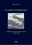 Ebook Un confine nel Mediterraneo di Egidio Ivetic edito da Viella Libreria Editrice