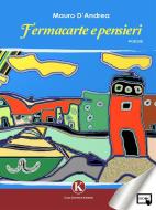 Ebook Fermacarte e pensieri di Mauro D&apos;Andrea edito da Kimerik