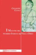 Ebook I maestri del pensiero indiano dai Veda a Osho di Giuseppe Gangi edito da Edizioni Clandestine