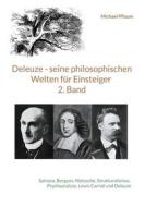 Ebook Deleuze - seine philosophischen Welten für Einsteiger 2. Band di Michael Pflaum edito da Books on Demand