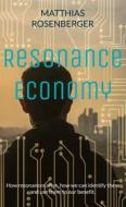 Ebook Resonance Economy di Matthias Rosenberger edito da Books on Demand