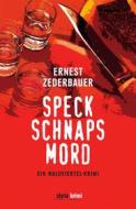 Ebook Speck Schnaps Mord di Ernest Zederbauer edito da Styria Verlag