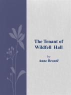 Ebook The Tenant of Wildfell Hall di Anne Brontë edito da Augusto Baldassari