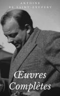 Ebook Oeuvres Complètes di Antoine de Saint-Exupéry edito da Paperless