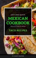 Ebook Mexican Cookbook Taco Recipes di PJ CHIEF MASTER edito da PJ CHIEF MASTER