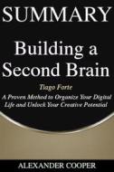 Ebook Summary of Building a Second Brain di Alexander Cooper edito da Ben Business Group LLC