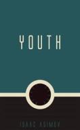Ebook Youth di Isaac Asimov edito da Jovian Press