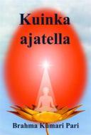 Ebook Kuinka Ajatella di Brahma Kumari Pari edito da Babelcube Inc.
