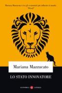 Ebook Lo Stato innovatore di Mariana Mazzucato edito da Editori Laterza