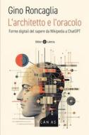 Ebook L' Architetto e l'oracolo di Gino Roncaglia edito da Editori Laterza