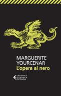 Ebook L'opera al nero di Marguerite Yourcenar edito da Feltrinelli Editore