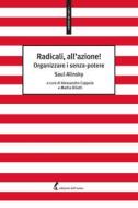 Ebook Radicali, all’azione! di Alinsky Saul edito da Edizioni dell'Asino