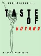 Ebook Taste of... Guyana di Juri Signorini edito da Kitabu