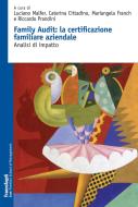Ebook Family audit: la certificazione familiare aziendale. Analisi di impatto di AA. VV. edito da Franco Angeli Edizioni