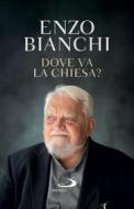 Ebook Dove va la Chiesa? di Bianchi Enzo edito da San Paolo Edizioni