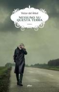 Ebook Nessuno su questa terra di Victor Del Arbol edito da Elliot