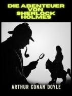 Ebook Die Abenteuer von  Sherlock Holmes - Ungekürzte Ausgabe (Übersetzt) di Arthur Conan Doyle edito da Stargatebook