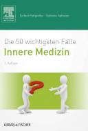 Ebook Die 50 wichtigsten Fälle Innere Medizin di Torben Pottgießer, Stefanie Pottgießer edito da Urban & Fischer