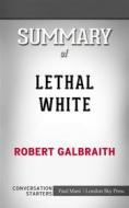 Ebook Lethal White: by Robert Galbraith??????? | Conversation Starters di dailyBooks edito da Daily Books