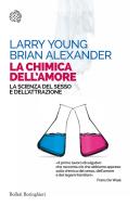 Ebook La chimica dell'amore di Larry Young, Brian Alexander edito da Bollati Boringhieri
