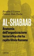 Ebook Al-Shabaab di Brendon J. Cannon, Dominic Ruto Pkalya edito da Rubbettino Editore